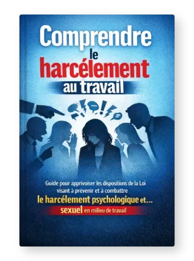 Comprendre le harcèlement au travail